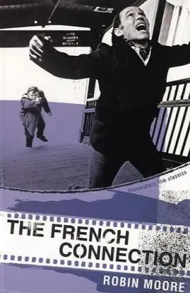 Cover: 9780747578659 | The French Connection | Bloomsbury film classics | Robin Moore | Buch