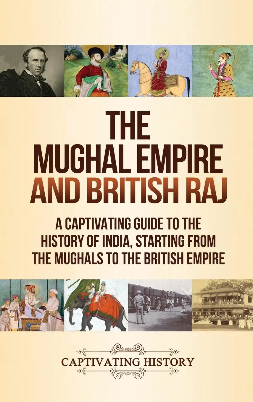 Cover: 9781647488659 | The Mughal Empire and British Raj | Captivating History | Buch | 2020