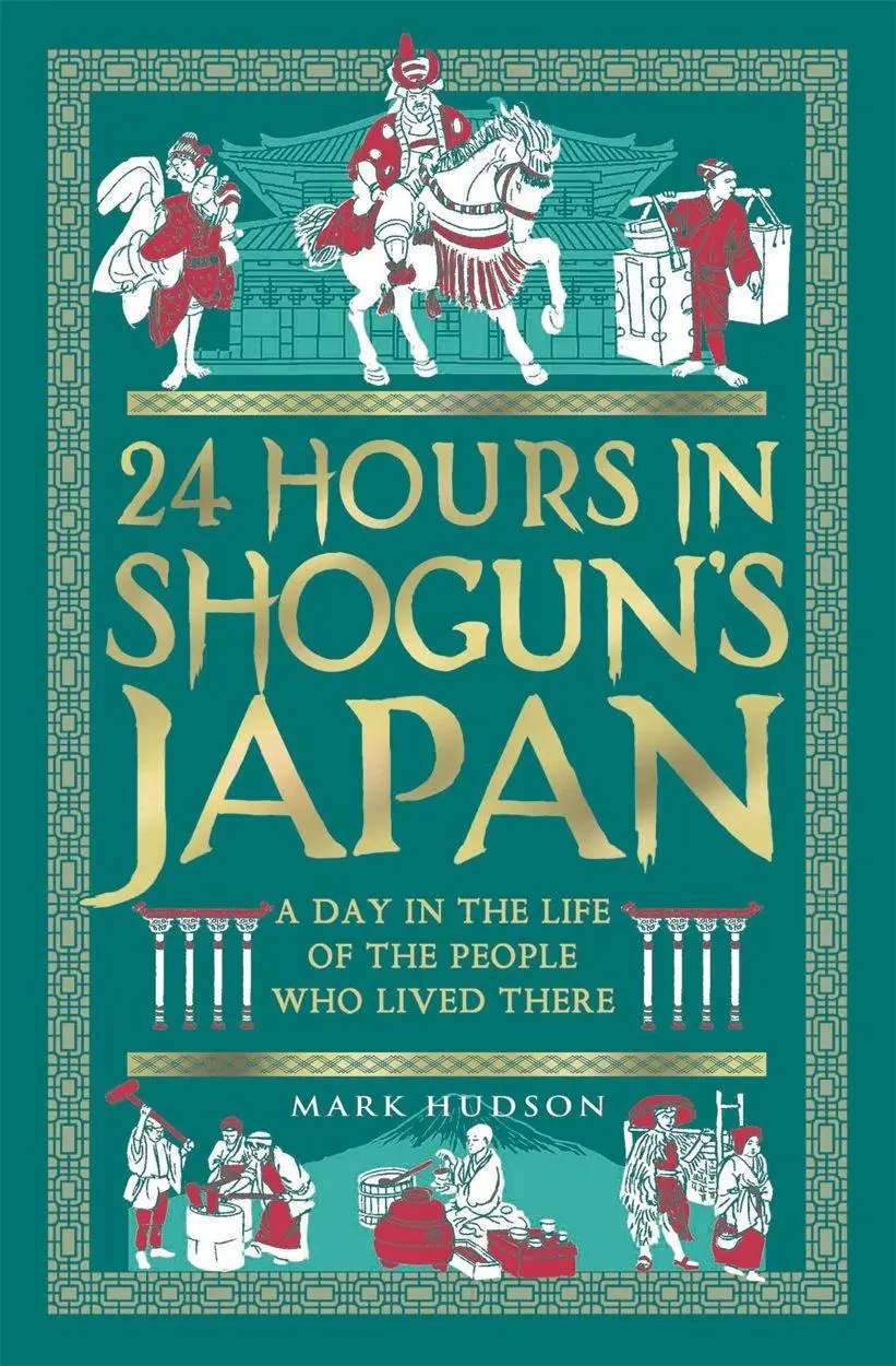 Cover: 9781789298659 | 24 Hours in Shogun's Japan | Mark Hudson | Taschenbuch | 272 S. | 2026