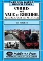 Cover: 9781906008659 | Corris and Vale of Rheidol | Vic Mitchell | Buch | Gebunden | Englisch
