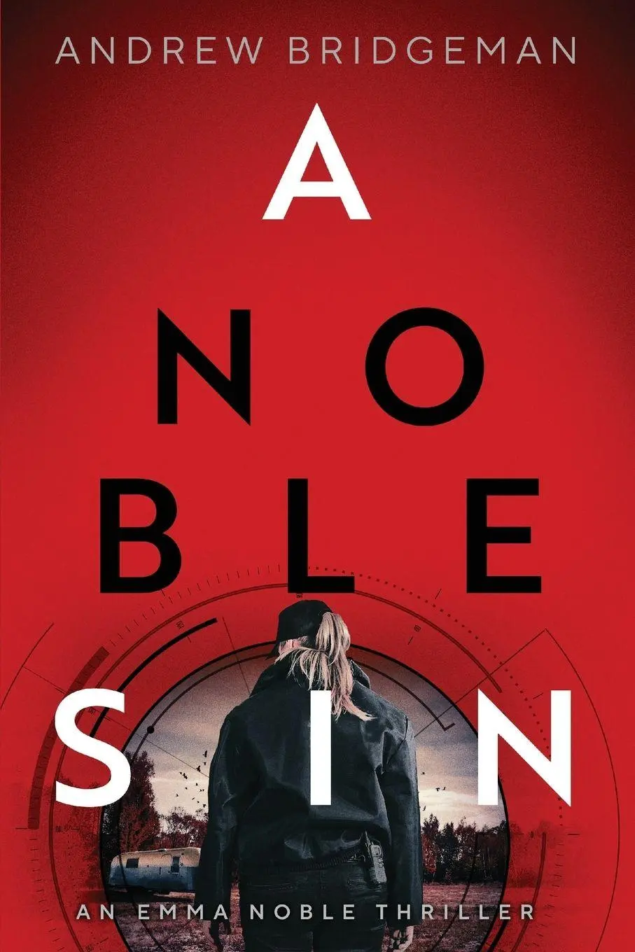 Cover: 9781965278659 | A Noble Sin | An Emma Noble Thriller | Andrew Bridgeman | Taschenbuch