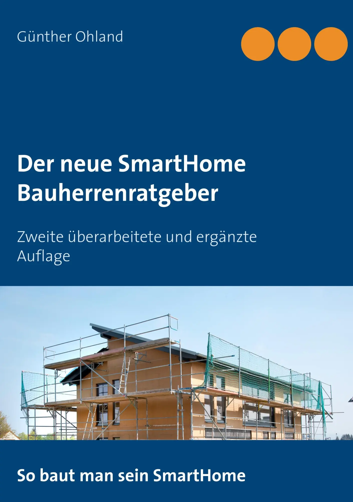 Cover: 9783746048659 | Der neue SmartHome Bauherrenratgeber | Günther Ohland | Taschenbuch