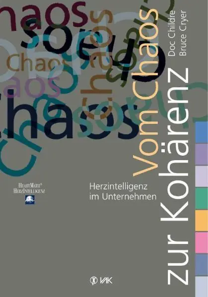 Cover: 9783932098659 | Vom Chaos zur Kohärenz | Herzintelligenz im Unternehmen | Taschenbuch