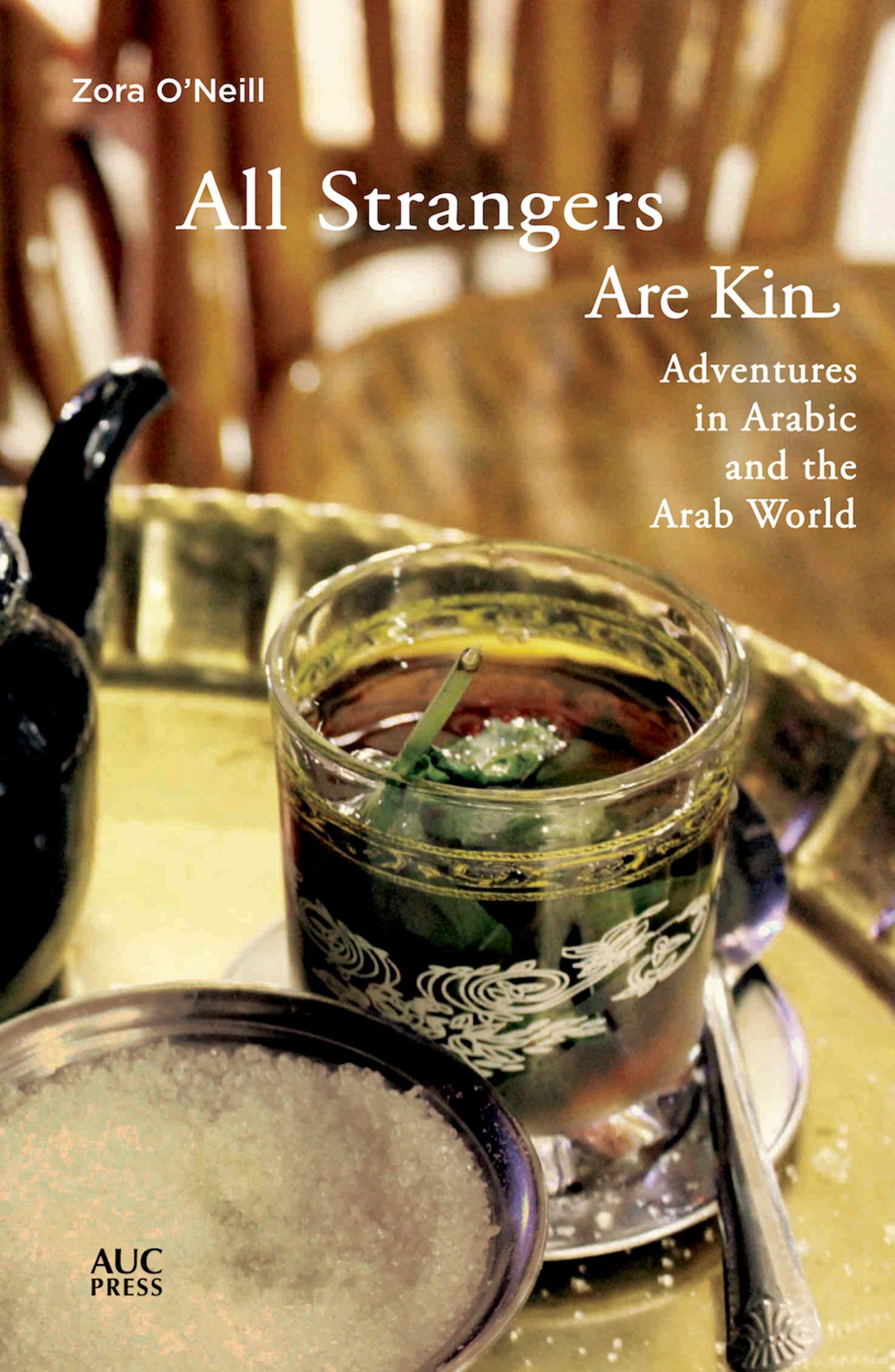 Cover: 9789774168659 | All Strangers Are Kin | Adventures in Arabic and the Arab World | Buch