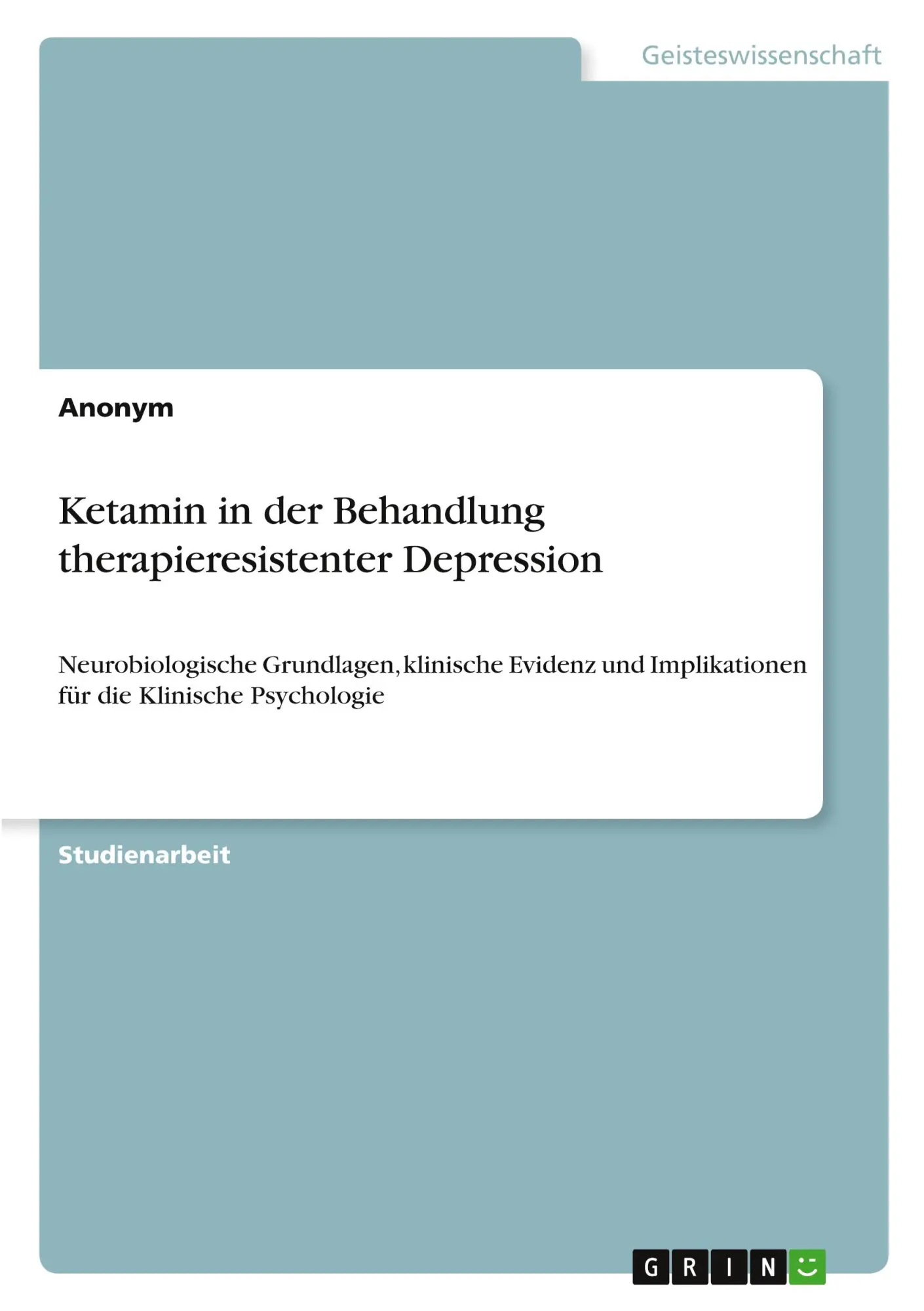 Cover: 9783389198759 | Ketamin in der Behandlung therapieresistenter Depression | Anonymous