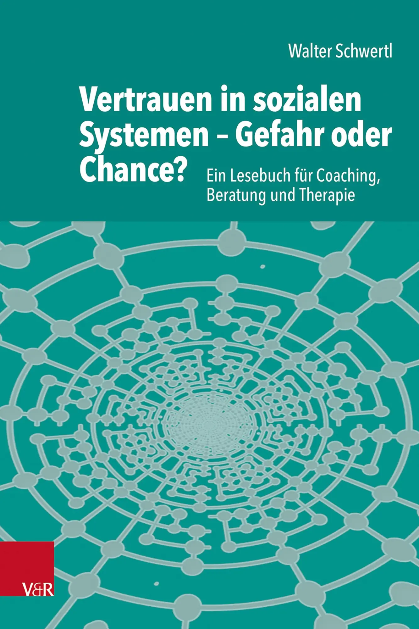 Cover: 9783525408759 | Vertrauen in sozialen Systemen - Gefahr oder Chance? | Walter Schwertl