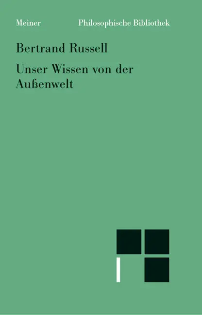 Cover: 9783787318759 | Unser Wissen von der Außenwelt | Bertrand Russell | Taschenbuch | 2008