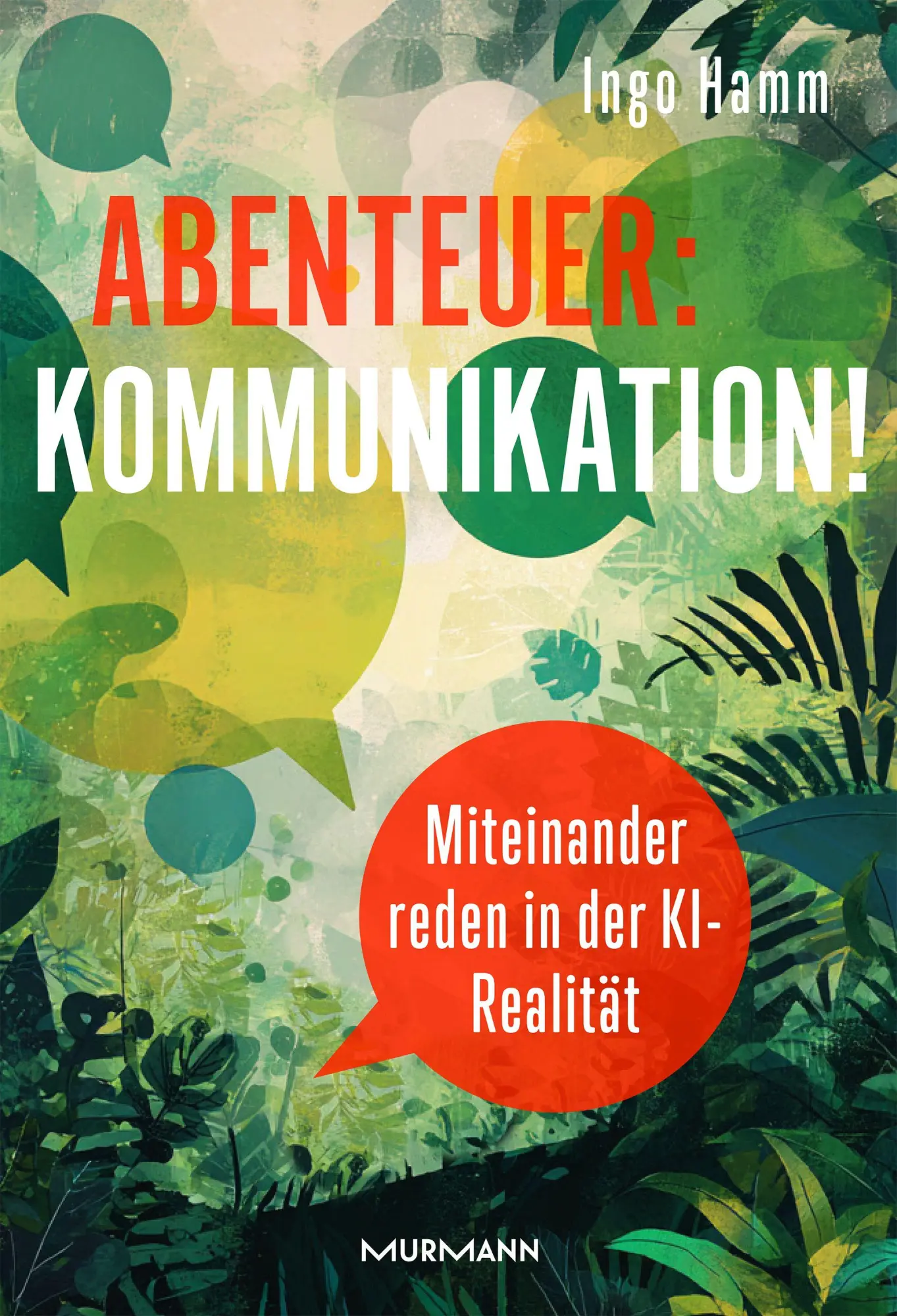 Cover: 9783867748759 | Abenteuer: Kommunikation! Miteinander reden in der KI-Realität. | Hamm