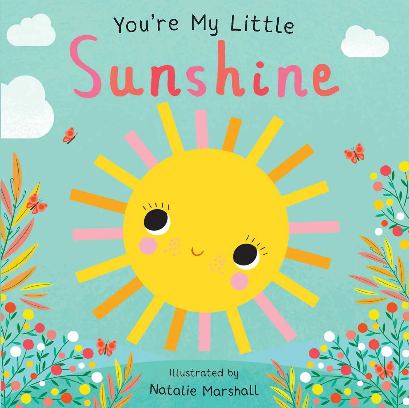 Cover: 9781645178859 | You're My Little Sunshine | Nicola Edwards | Buch | Papp-Bilderbuch