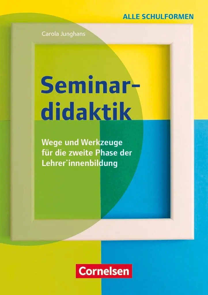 Cover: 9783589168859 | Seminardidaktik - Wege und Werkzeuge für die zweite Phase der...