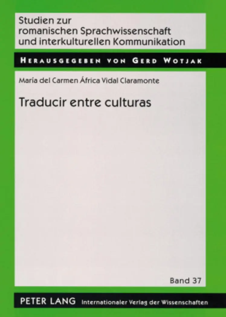 Traducir entre culturas: Diferencias, poderes, identidades (Studien zur romanischen Sprachwissenschaft und interkulturellen Kommunikation)