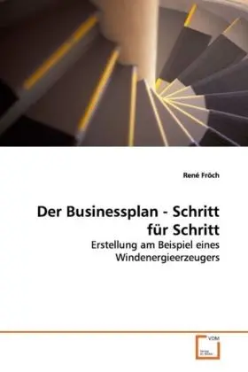 Cover: 9783639108859 | Der Businessplan - Schritt für Schritt | René Fröch | Taschenbuch
