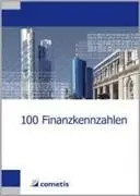 Cover: 9783940828859 | 100 Finanzkennzahlen | Ulrich Wiehle (u. a.) | Taschenbuch | 140 S.