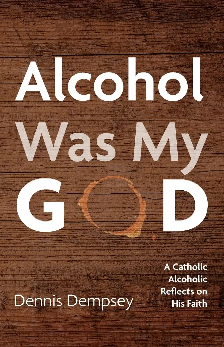 Cover: 9798385238859 | Alcohol Was My God | A Catholic Alcoholic Reflects on His Faith | Buch