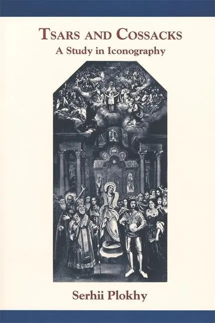 Cover: 9780916458959 | Tsars &amp; Cossacks - A Study in Iconography | Serhii Plokhy | Buch