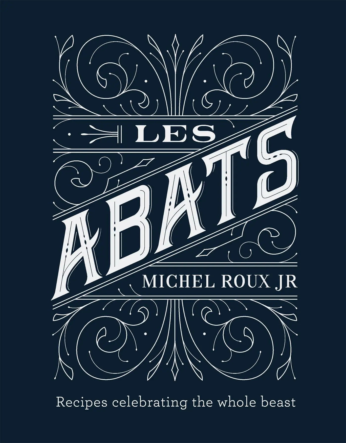 Cover: 9781409168959 | Les Abats | Recipes Celebrating the Whole Beast | Michel Roux Jr