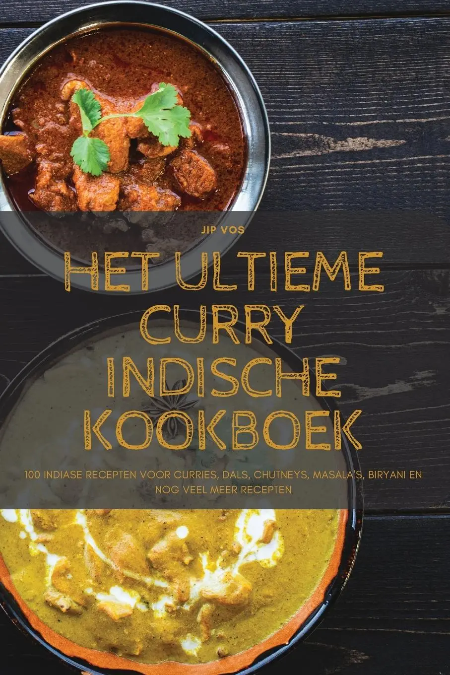 Cover: 9781835318959 | HET ULTIEME CURRY INDISCHE KOOKBOEK | Jip Vos | Taschenbuch | 2023