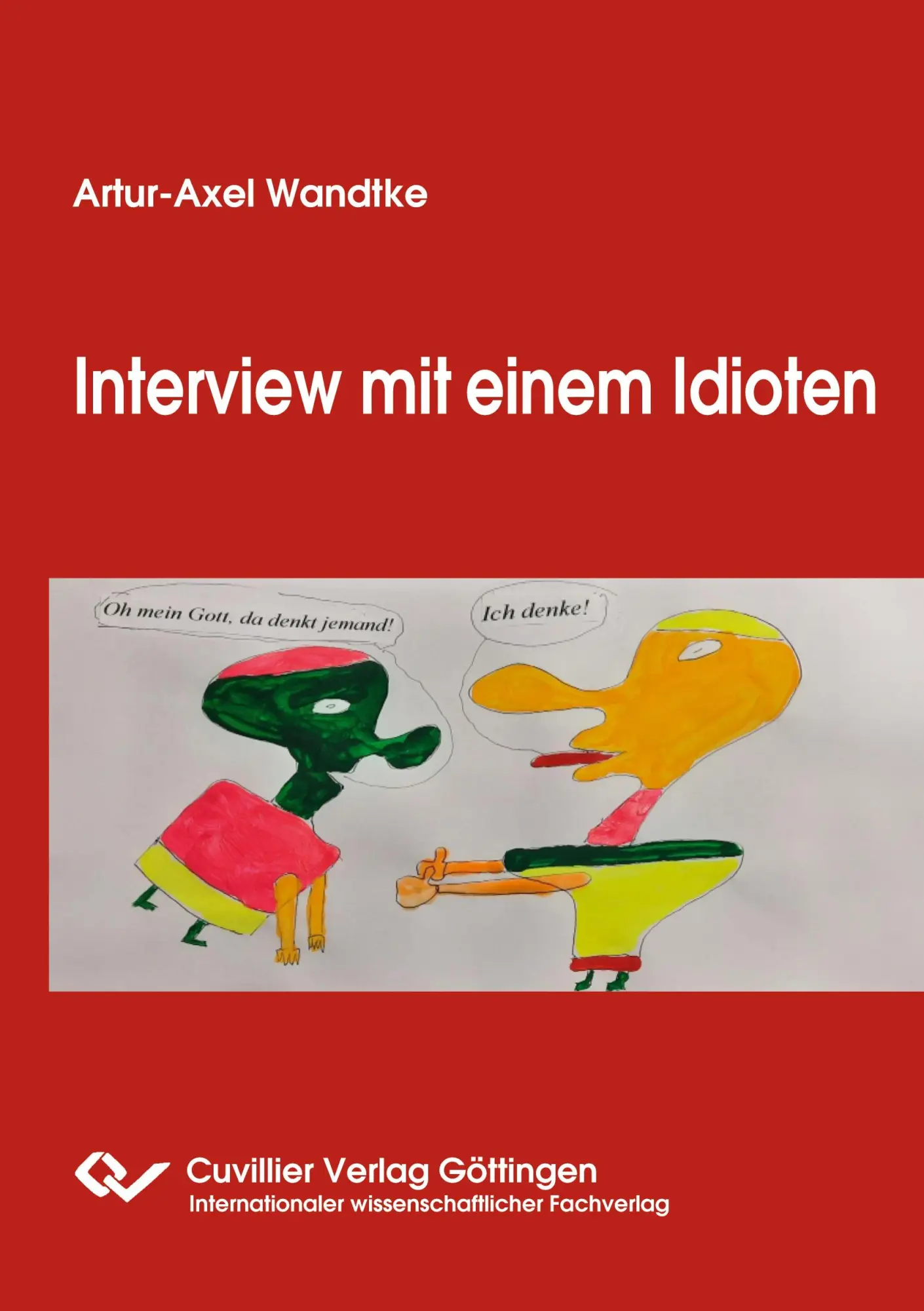 Cover: 9783689528959 | Interview mit einem Idioten | Artur-Axel Wandtke | Taschenbuch | 92 S.