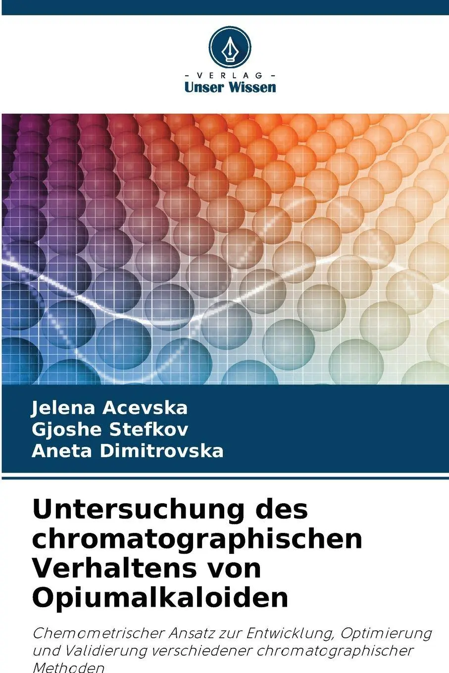 Cover: 9786209518959 | Untersuchung des chromatographischen Verhaltens von Opiumalkaloiden