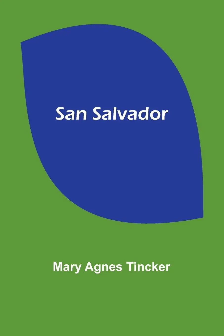 Cover: 9789357728959 | San Salvador | Mary Agnes Tincker | Taschenbuch | Englisch | 2023