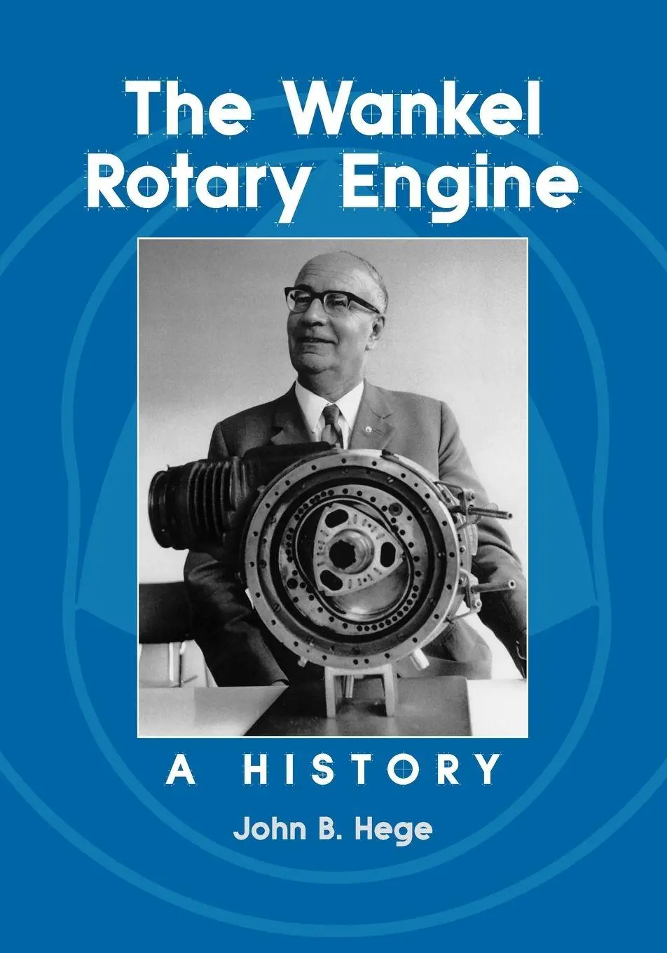 Cover: 9780786429059 | The Wankel Rotary Engine | A History | John B. Hege | Taschenbuch
