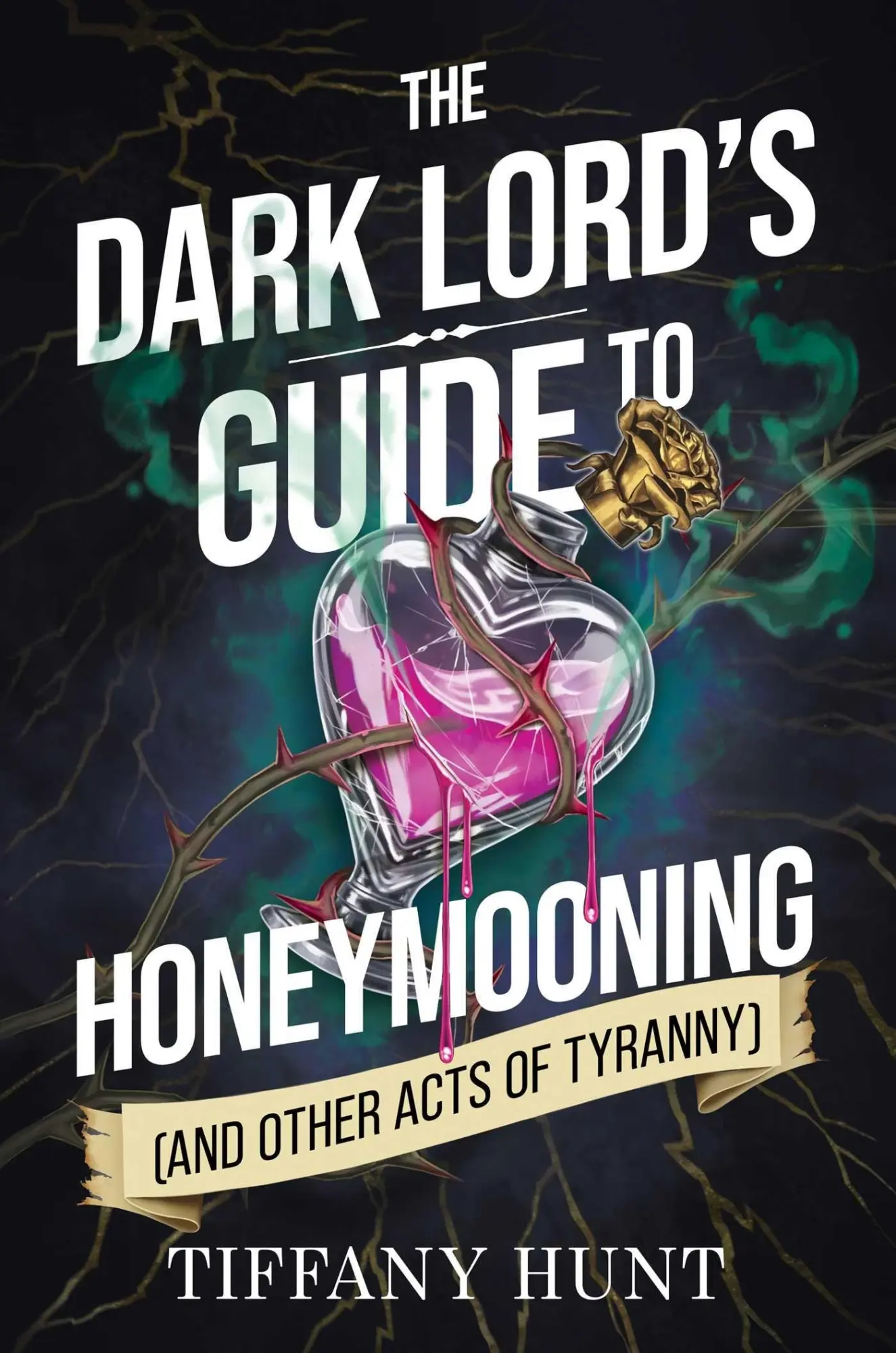 Cover: 9781398559059 | Dark Lord's Guide to Honeymooning (and Other Acts of Tyranny) | Hunt