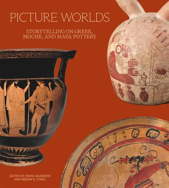 Cover: 9781606069059 | Picture Worlds | Storytelling on Greek, Moche, and Maya Pottery | Buch