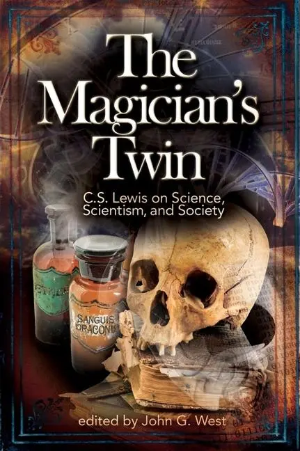 Cover: 9781936599059 | The Magician's Twin: C.S. Lewis on Science, Scientism, and Society