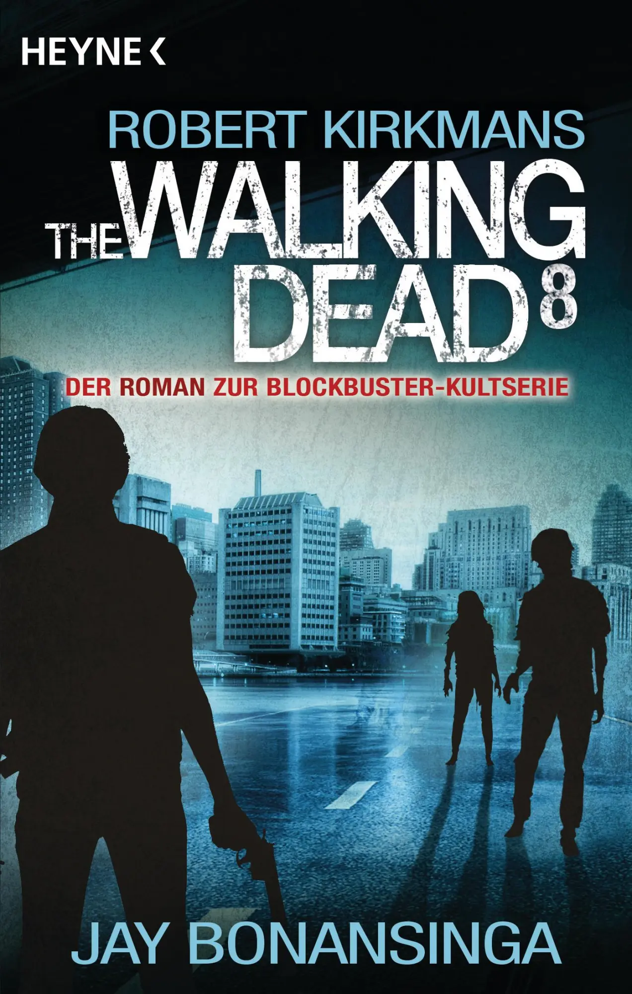 Cover: 9783453319059 | The Walking Dead 8 | Jay Bonansinga (u. a.) | Taschenbuch | 400 S.