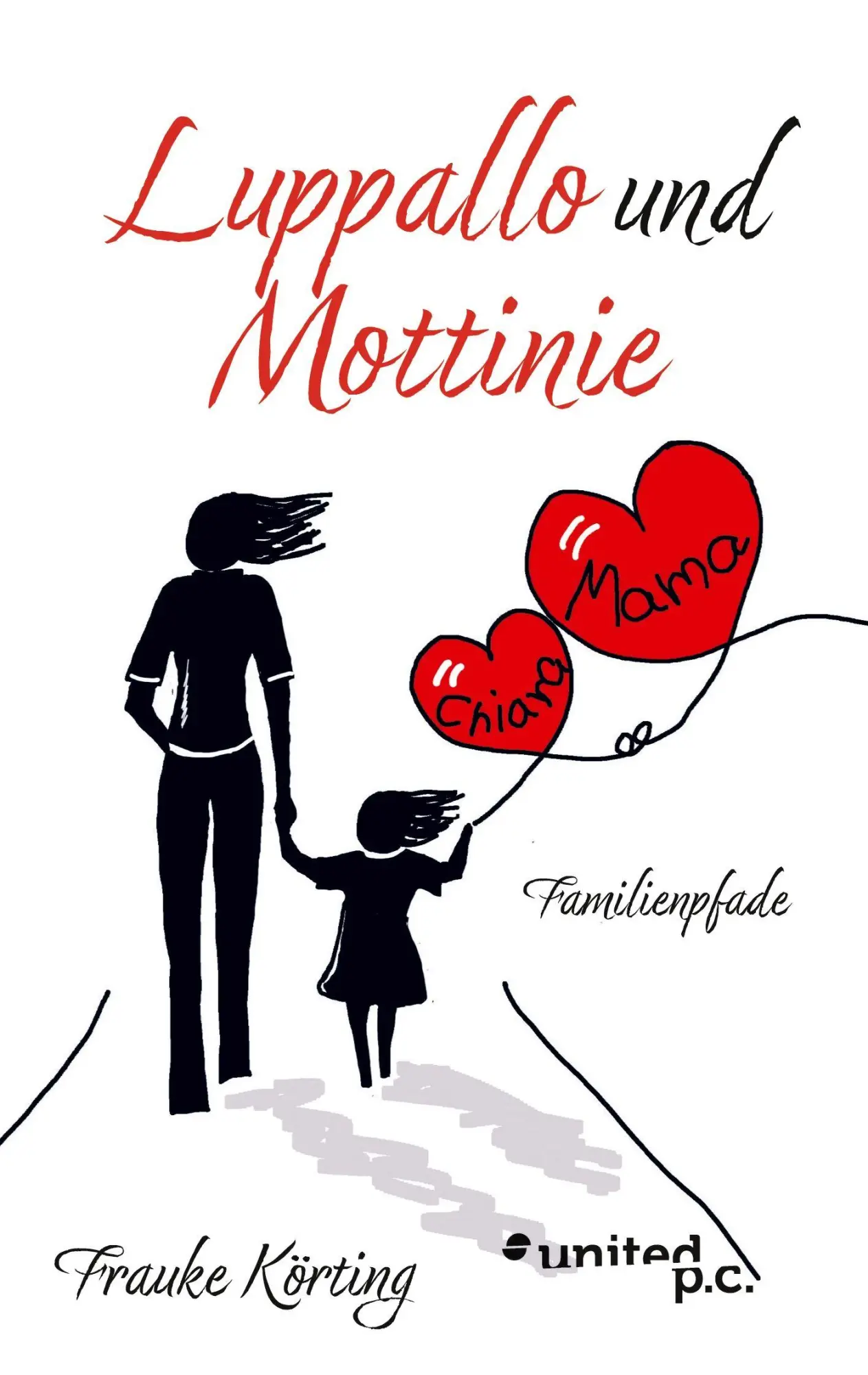 Cover: 9783710339059 | Luppallo und Mottinie | Familienpfade | Frauke Körting | Taschenbuch