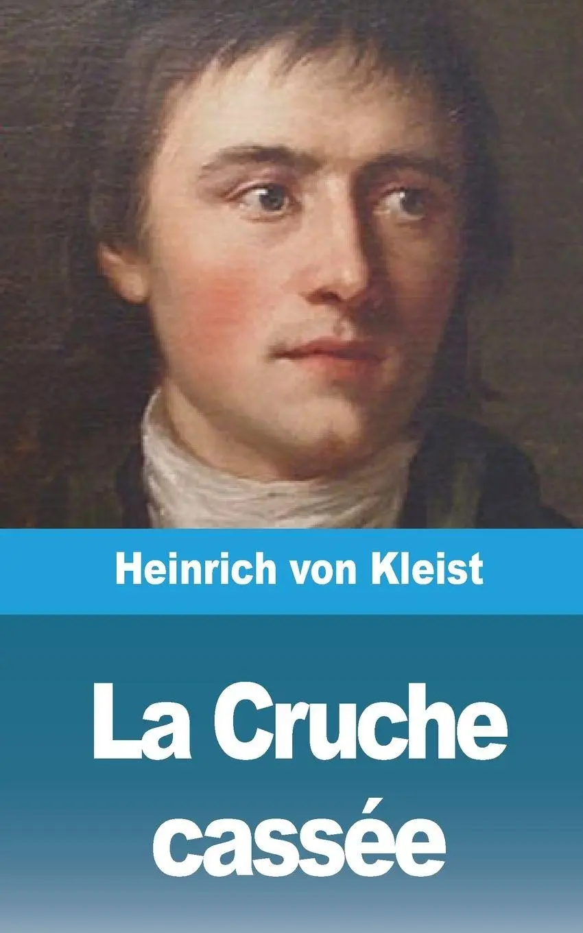 Cover: 9781006709159 | La Cruche cassée | Heinrich von Kleist | Taschenbuch | Französisch