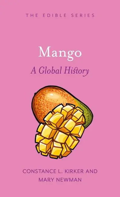 Cover: 9781789149159 | Mango | A Global History | Constance L Kirker (u. a.) | Buch | 2024
