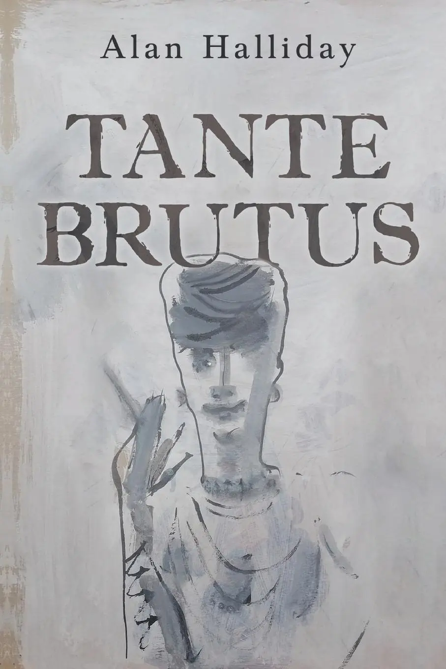 Cover: 9781800169159 | Tante Brutus | Alan Halliday | Taschenbuch | Englisch | 2024