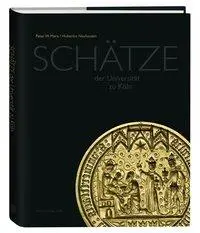 Cover: 9783774309159 | Schätze der Universität zu Köln | Peter W. Marx | Buch | 232 S. | 2019