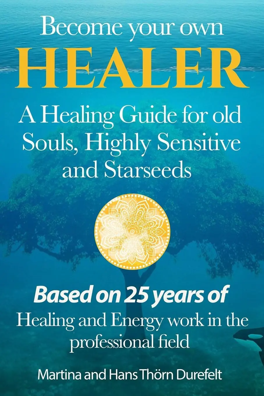 Cover: 9789186889159 | Become your Own Healer | A Guide for old Souls and Starseeds | Buch