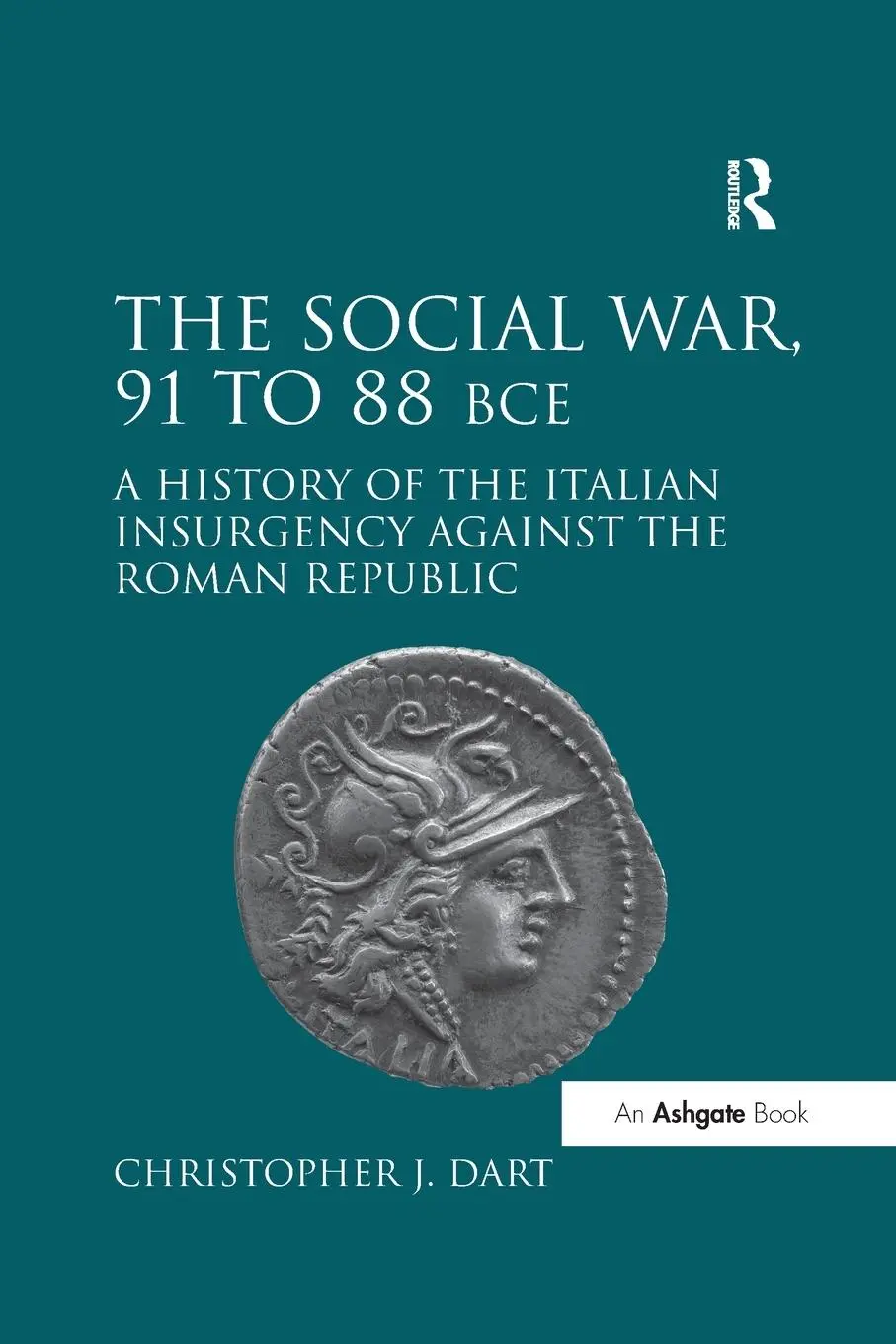 Cover: 9780367879259 | The Social War, 91 to 88 Bce | Christopher J Dart | Taschenbuch | 2019