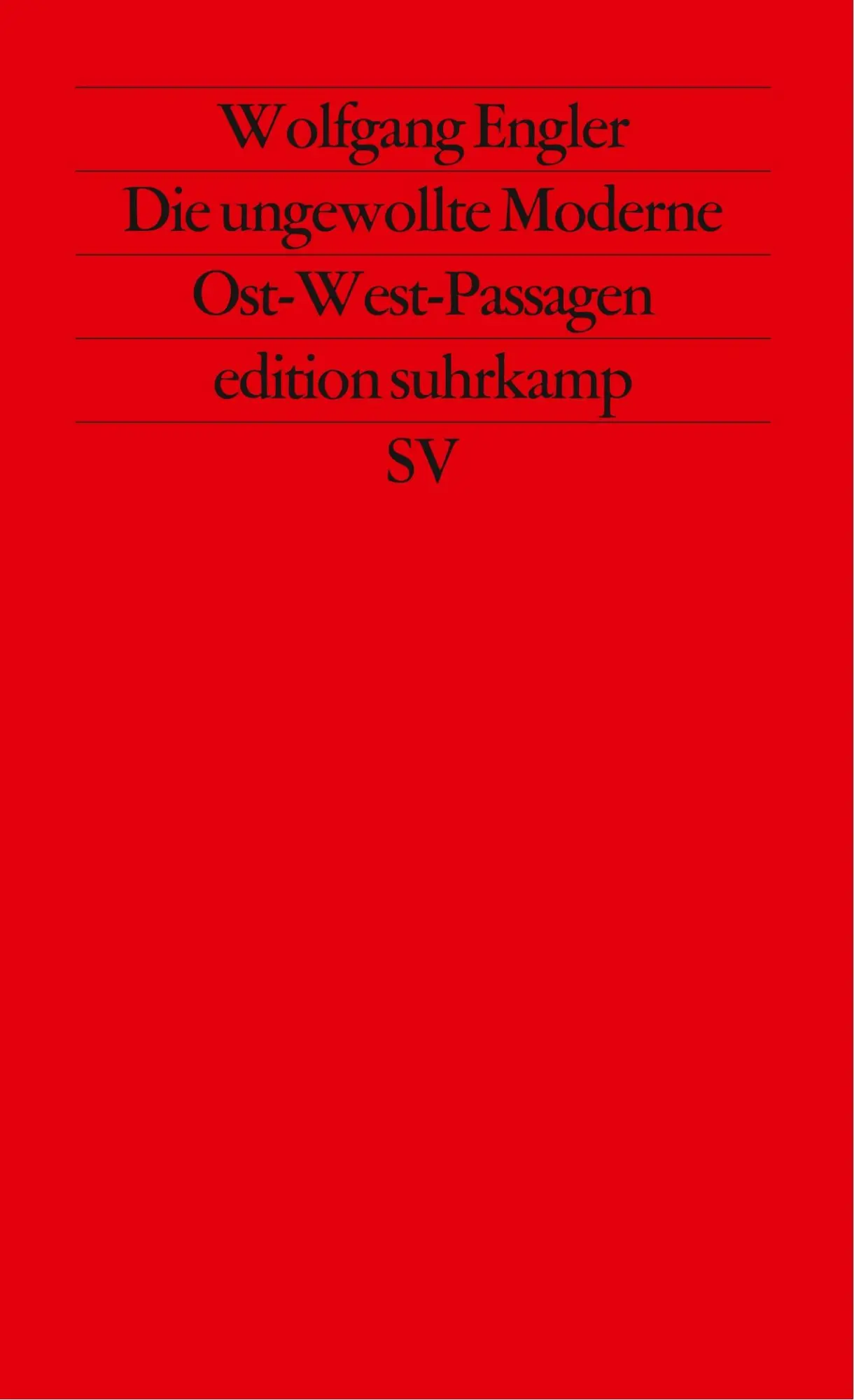 Cover: 9783518119259 | Die ungewollte Moderne | Ost-West-Passagen | Wolfgang Engler | Buch