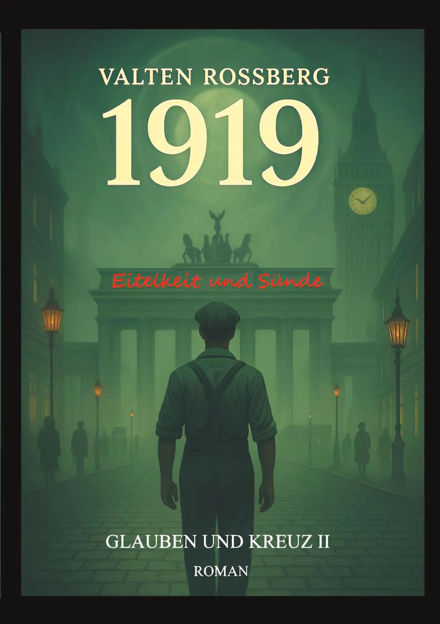 Cover: 9783695199259 | 1919 - Eitelkeit und Sünde: Glauben und Kreuz 2 | Valten Rossberg
