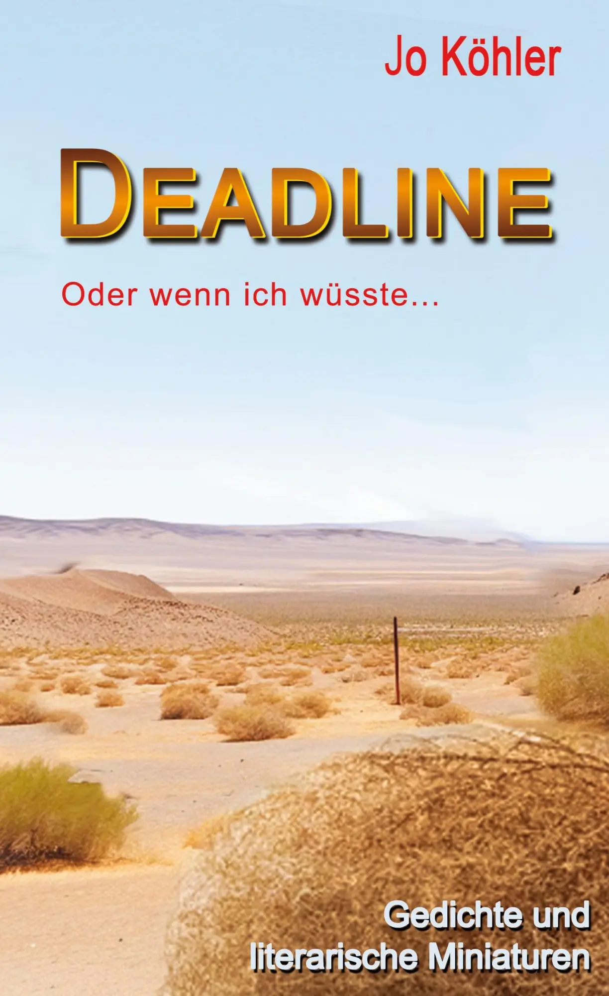 Cover: 9783819249259 | Deadline | Oder wenn ich wüsste... | Jo Köhler | Buch | 224 S. | 2025