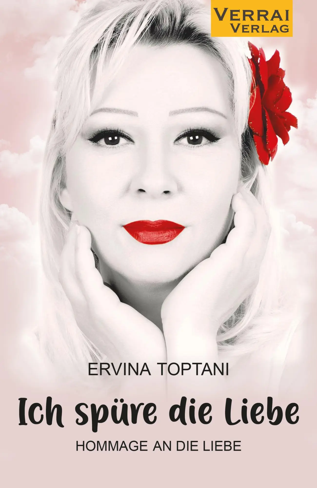 Cover: 9783910919259 | "Ich spüre die Liebe" | Hommage an die Liebe | Ervina Toptani | Buch