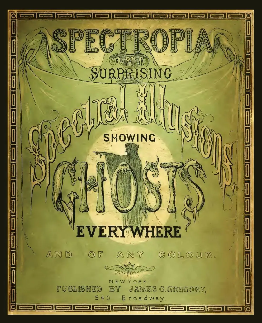 Cover: 9780986239359 | Spectropia, or Surprising Spectral Illusions Showing Ghosts Everywhere