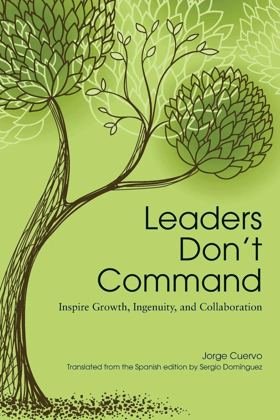 Cover: 9781562869359 | Leaders Don't Command | Inspire Growth, Ingenuity, and Collaboration
