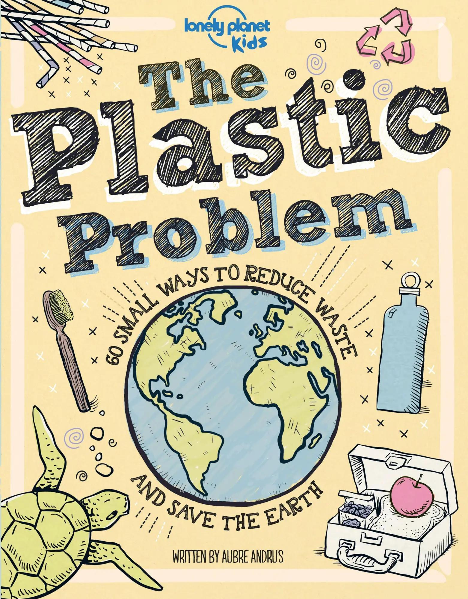 Cover: 9781788689359 | Lonely Planet Kids The Plastic Problem | Aubre Andrus (u. a.) | Buch