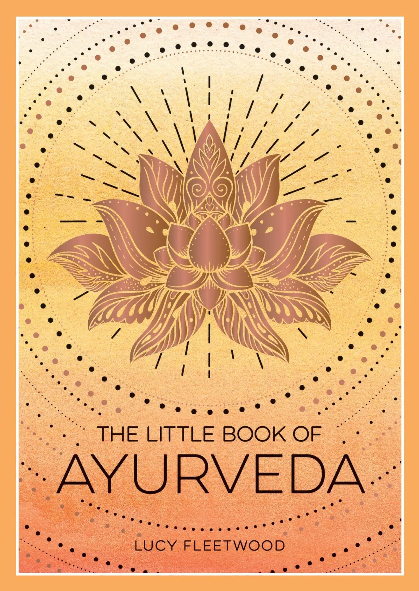 Cover: 9781800079359 | The Little Book of Ayurveda | Lucy Fleetwood | Taschenbuch | Englisch