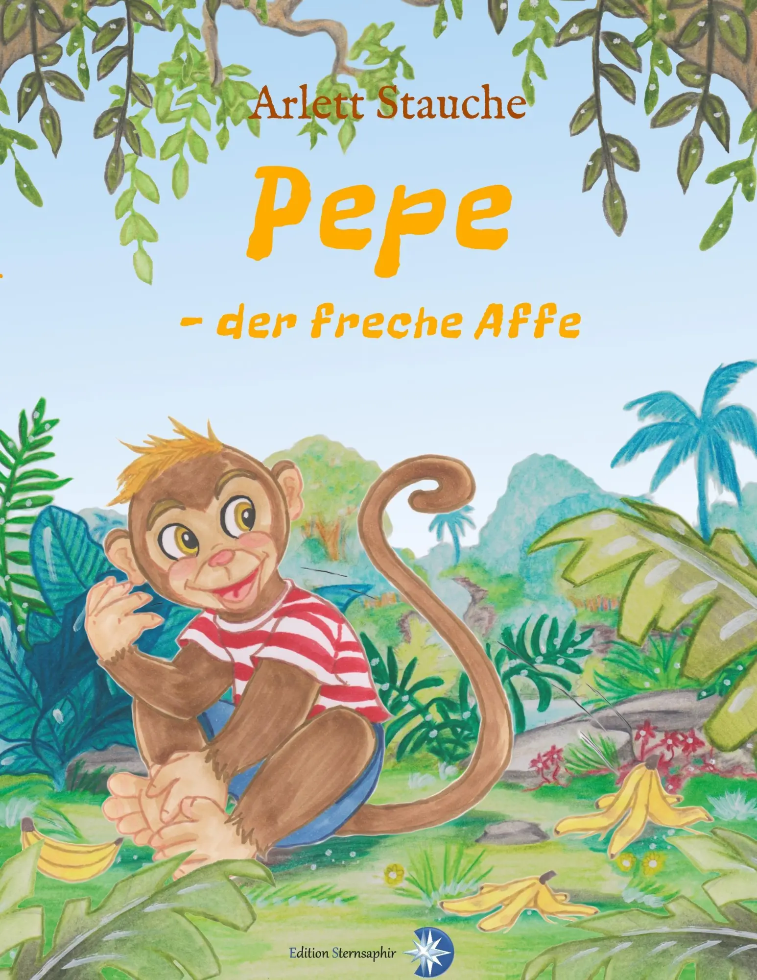 Cover: 9783981749359 | Pepe - der freche Affe | Arlett Stauche | Taschenbuch | 52 S. | 2016