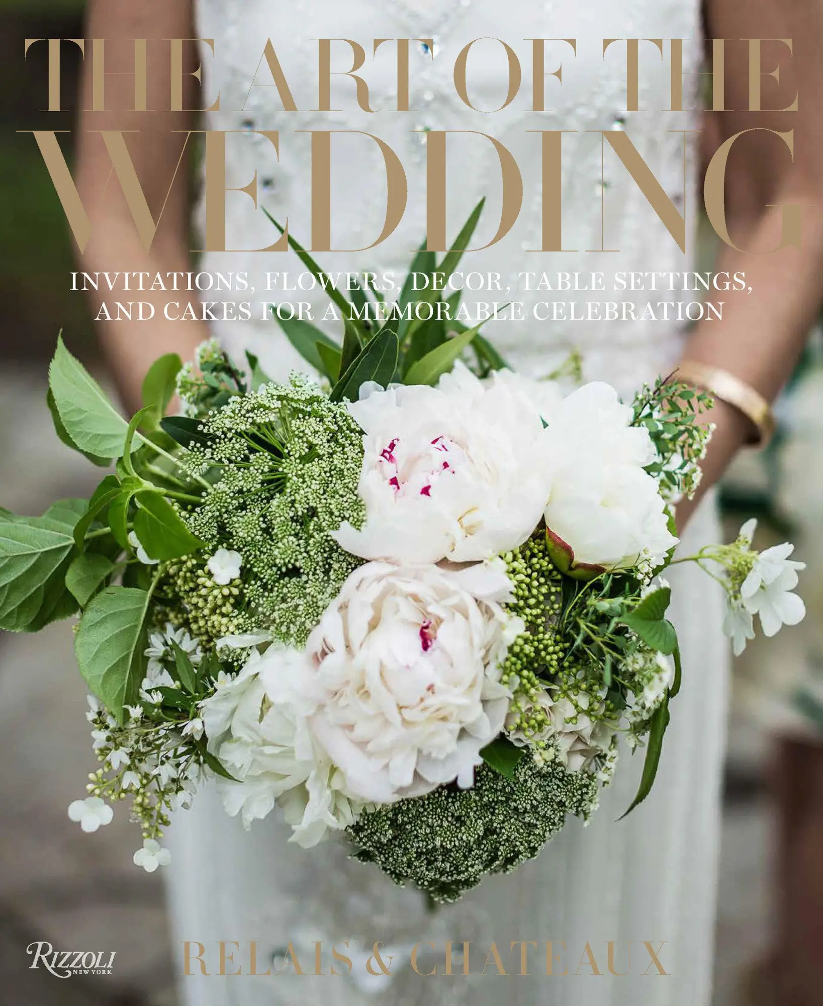 Cover: 9780847869459 | The Art of the Wedding | Relais &amp; Châteaux North America | Buch | 2021