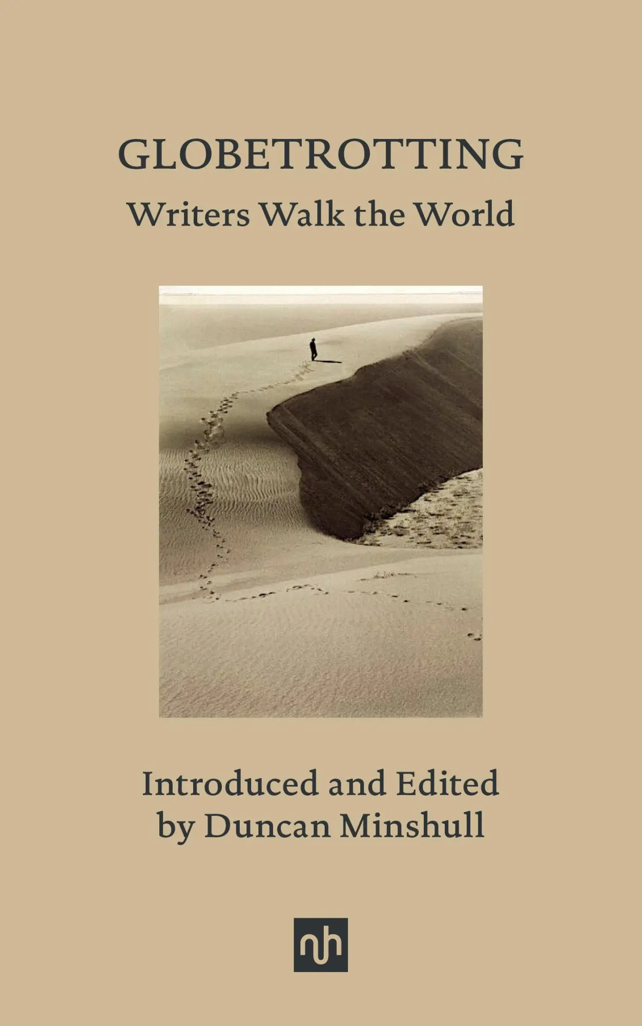 Cover: 9781912559459 | Globetrotting | Writers Walk the World | Duncan Minshull | Buch | 2024
