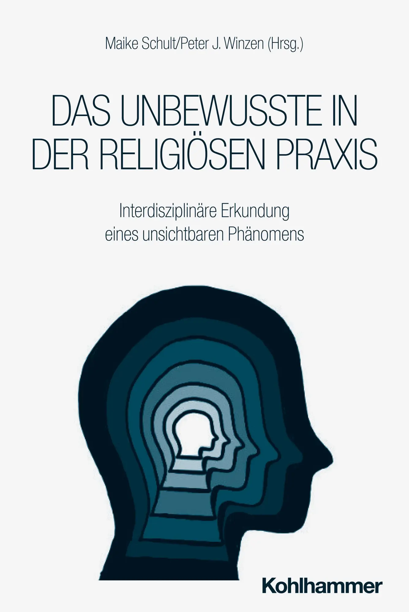 Cover: 9783170449459 | Das Unbewusste in der religiösen Praxis | Maike Schult (u. a.) | Buch