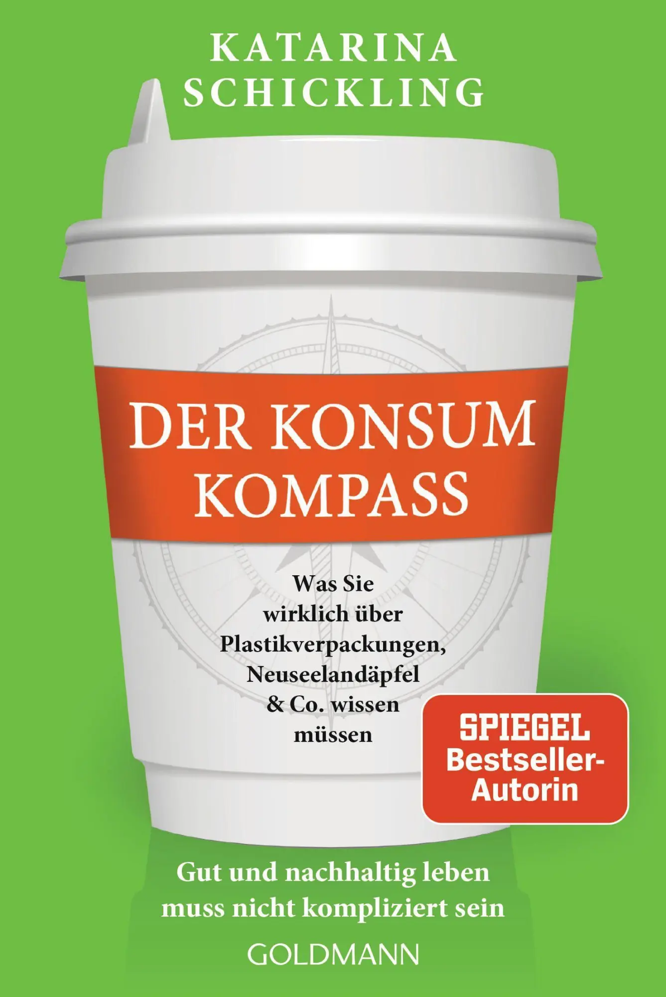 Cover: 9783442179459 | Der Konsumkompass | Katarina Schickling | Taschenbuch | 352 S. | 2022