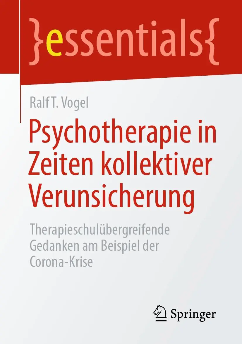 Cover: 9783658309459 | Psychotherapie in Zeiten kollektiver Verunsicherung | Ralf T. Vogel